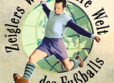 Zeiglers wunderbare Welt des Fußballs